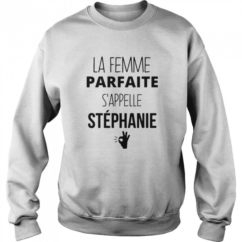 La Femme Parfaite Sappelle Stephanie Shirt